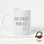 Šalica Budi osmijeh mome licu