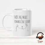 Šalica Radi mi male romantične stvari