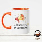 Šalica Ja se ne derem