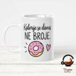 Šalica „Kalorije se danas ne broje“ – zabavan poklon za rođendan
