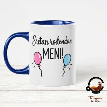 Šalica „Sretan rođendan meni“ – zabavan poklon za rođendan