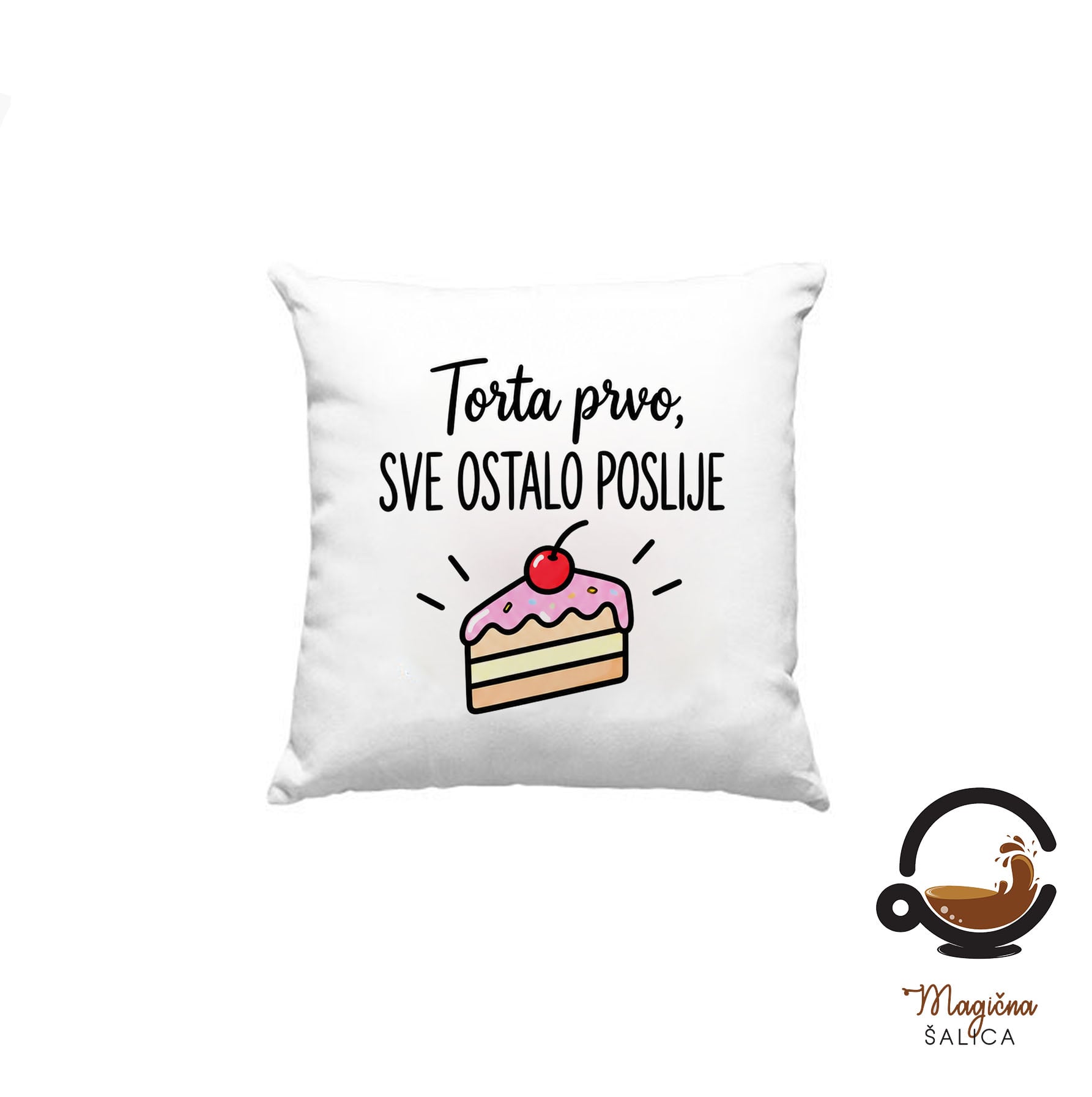 torta-prvo-sve-ostalo-poslije-jastuk-magicna Jastuk „Torta prvo, sve ostalo poslije“ – zabavan i originalan poklon za rođendan